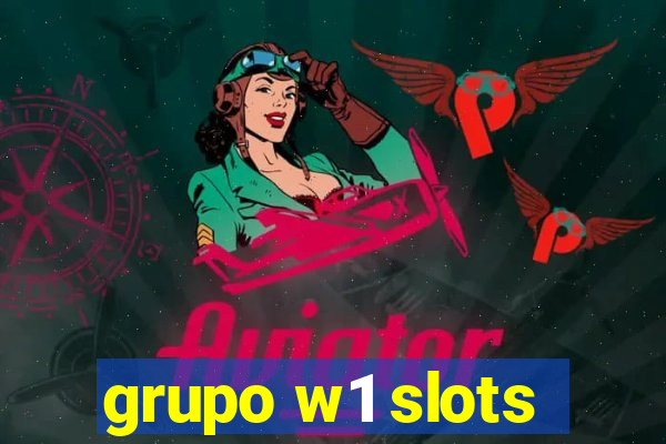 grupo w1 slots